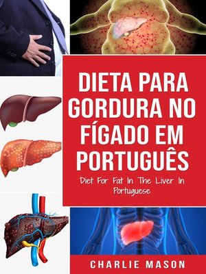 cover image of Dieta Para Gordura no Fígado Em português/ Diet For Fat In the Liver In Portuguese